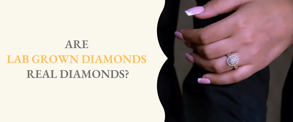 Are Lab Grown Diamonds Real Diamonds