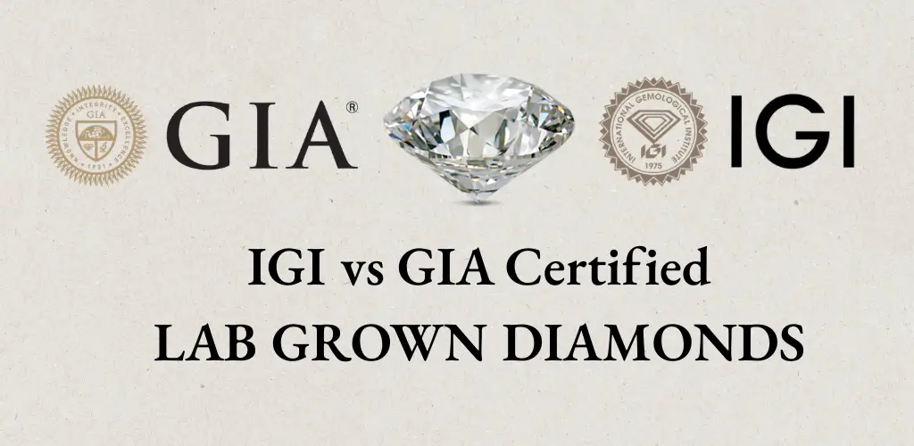 IGI vs GIA lab grown diamonds