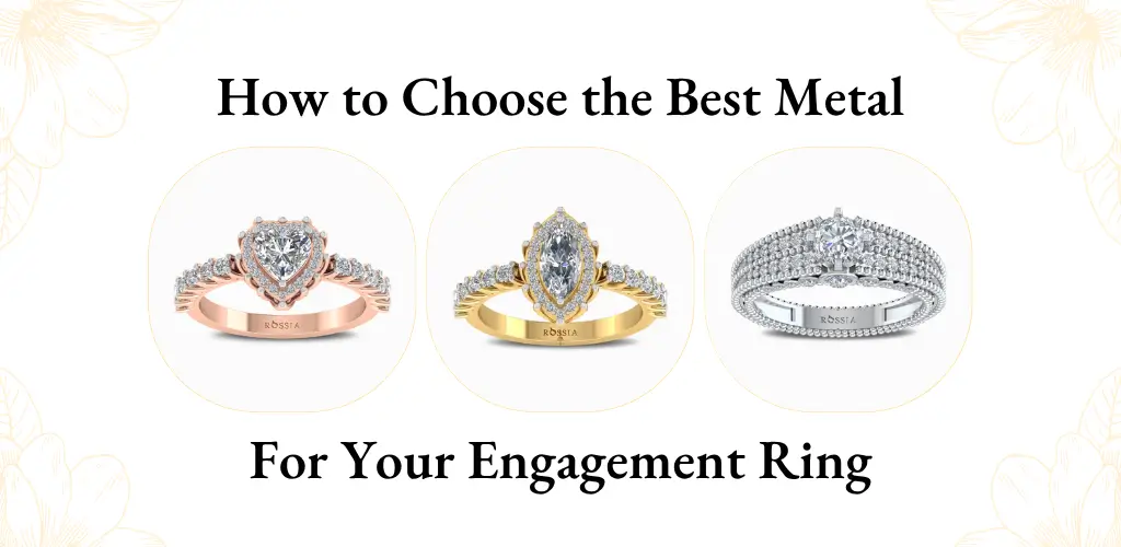 Best Metal for An Engagement Ring