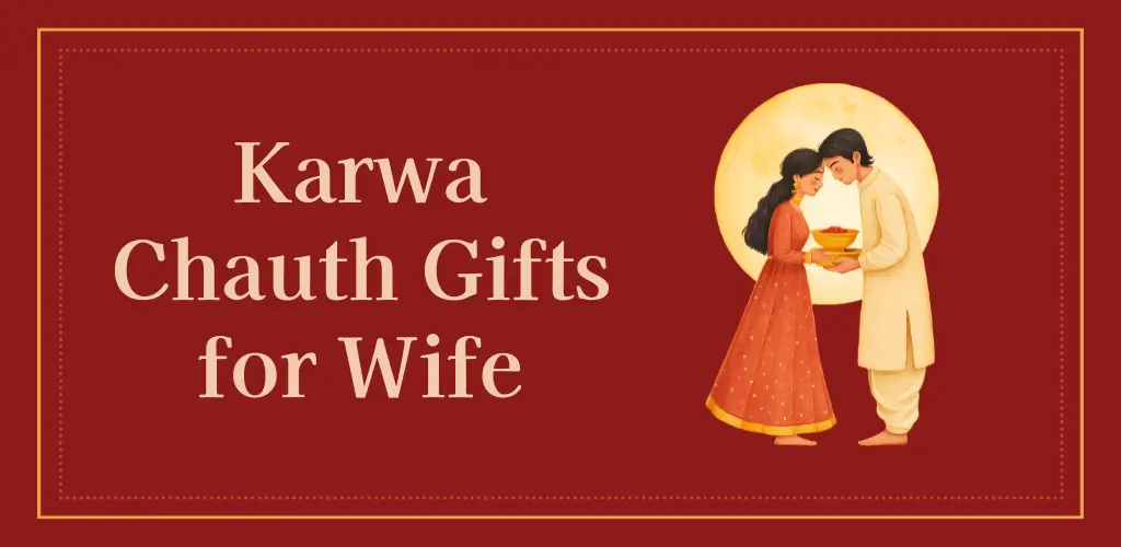 Karwa Chauth Gifts for Wife